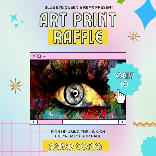 BEQ x REMX Art Print Raffle